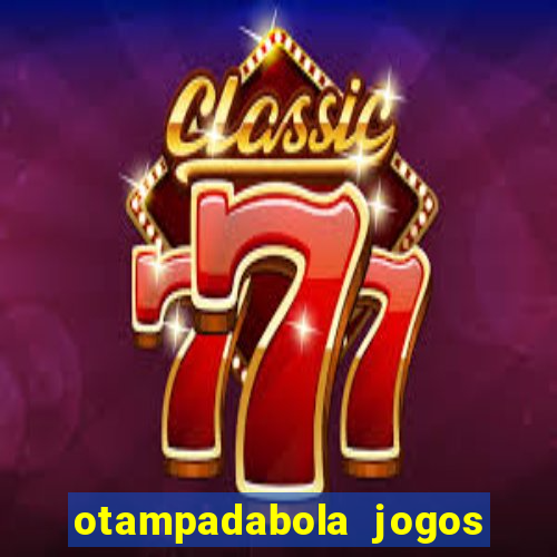 otampadabola jogos ao vivo palmeiras